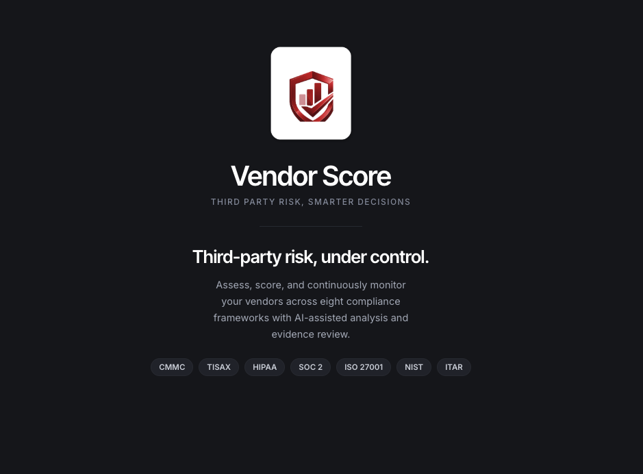 VendorScore splash screen listing supported compliance frameworks: CMMC, TISAX, HIPAA, SOC 2, ISO 27001, NIST, and ITAR